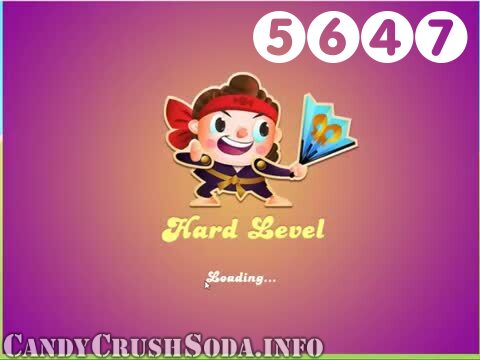 Candy Crush Soda Saga : Level 5647 – Videos, Cheats, Tips and Tricks