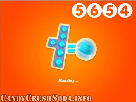 Candy Crush Soda Saga : Level 5654 – Videos, Cheats, Tips and Tricks