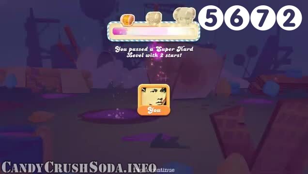 Candy Crush Soda Saga : Level 5672 – Videos, Cheats, Tips and Tricks