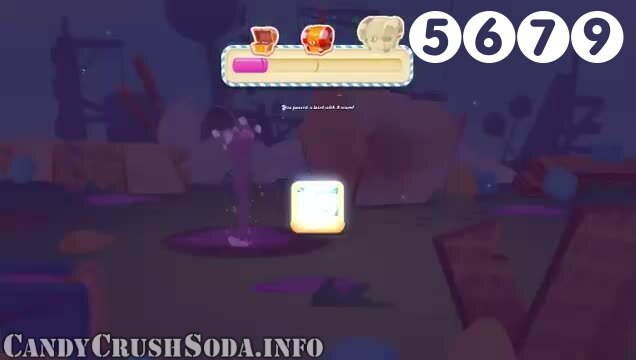 Candy Crush Soda Saga : Level 5679 – Videos, Cheats, Tips and Tricks
