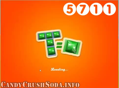 Candy Crush Soda Saga : Level 5711 – Videos, Cheats, Tips and Tricks