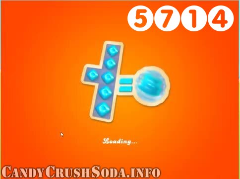 Candy Crush Soda Saga : Level 5714 – Videos, Cheats, Tips and Tricks
