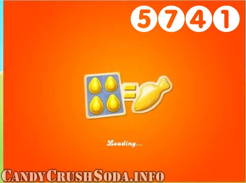 Candy Crush Soda Saga : Level 5741 – Videos, Cheats, Tips and Tricks