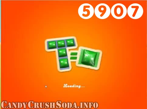 Candy Crush Soda Saga : Level 5907 – Videos, Cheats, Tips and Tricks