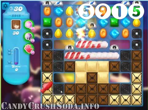 Candy Crush Soda Saga : Level 5915 – Videos, Cheats, Tips and Tricks