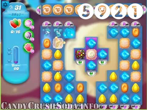 Candy Crush Soda Saga : Level 5921 – Videos, Cheats, Tips and Tricks