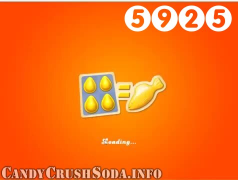 Candy Crush Soda Saga : Level 5925 – Videos, Cheats, Tips and Tricks