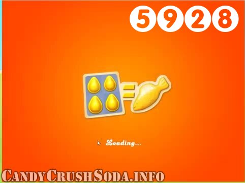Candy Crush Soda Saga : Level 5928 – Videos, Cheats, Tips and Tricks