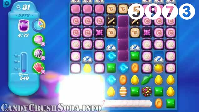 Candy Crush Soda Saga : Level 5973 – Videos, Cheats, Tips and Tricks