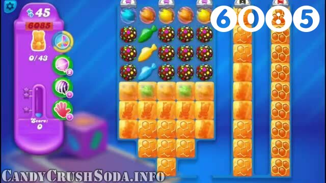 Candy Crush Soda Saga : Level 6085 – Videos, Cheats, Tips and Tricks