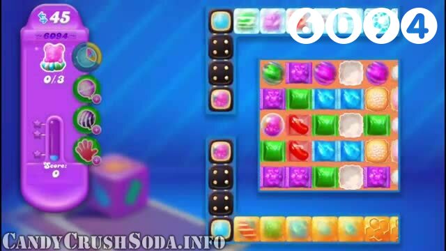 Candy Crush Soda Saga : Level 6094 – Videos, Cheats, Tips and Tricks