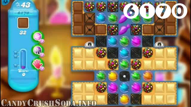 Candy Crush Soda Saga : Level 6170 – Videos, Cheats, Tips and Tricks