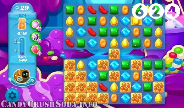 Candy Crush Soda Saga : Level 624 – Videos, Cheats, Tips and Tricks