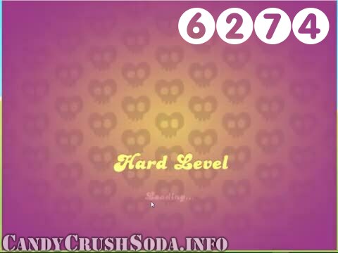 Candy Crush Soda Saga : Level 6274 – Videos, Cheats, Tips and Tricks