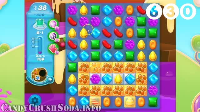 Candy Crush Soda Saga : Level 630 – Videos, Cheats, Tips and Tricks