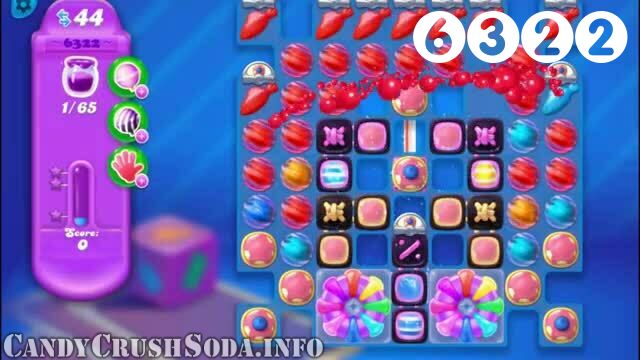 Candy Crush Soda Saga : Level 6322 – Videos, Cheats, Tips and Tricks