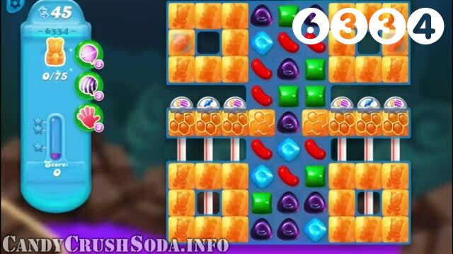 Candy Crush Soda Saga : Level 6334 – Videos, Cheats, Tips and Tricks