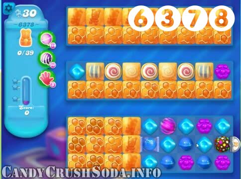 Candy Crush Soda Saga : Level 6378 – Videos, Cheats, Tips and Tricks