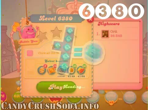 Candy Crush Soda Saga : Level 6380 – Videos, Cheats, Tips and Tricks