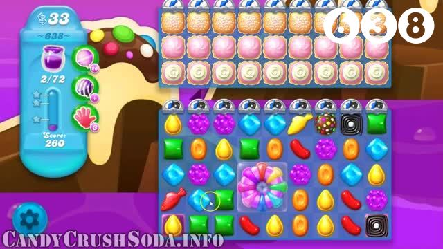 Candy Crush Soda Saga : Level 638 – Videos, Cheats, Tips and Tricks