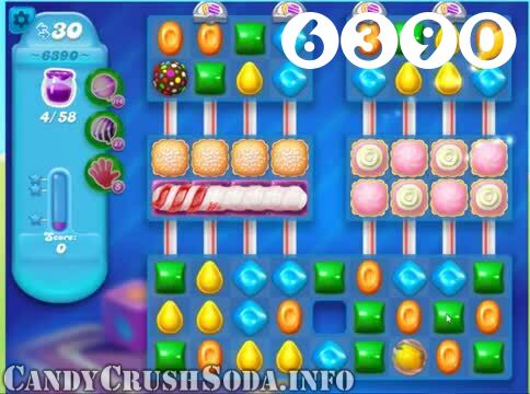 Candy Crush Soda Saga : Level 6390 – Videos, Cheats, Tips and Tricks