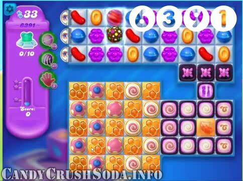 Candy Crush Soda Saga : Level 6391 – Videos, Cheats, Tips and Tricks