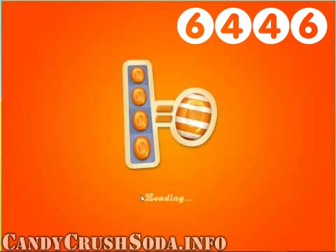 Candy Crush Soda Saga : Level 6446 – Videos, Cheats, Tips and Tricks