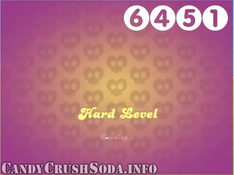 Candy Crush Soda Saga : Level 6451 – Videos, Cheats, Tips and Tricks