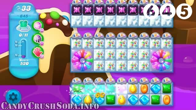 Candy Crush Soda Saga : Level 645 – Videos, Cheats, Tips and Tricks