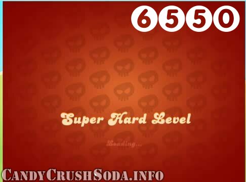 Candy Crush Soda Saga : Level 6550 – Videos, Cheats, Tips and Tricks