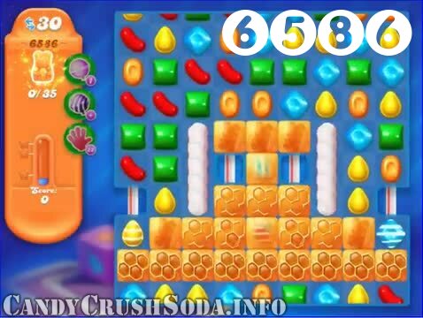 Candy Crush Soda Saga : Level 6586 – Videos, Cheats, Tips and Tricks
