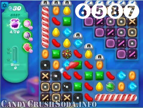 Candy Crush Soda Saga : Level 6587 – Videos, Cheats, Tips and Tricks