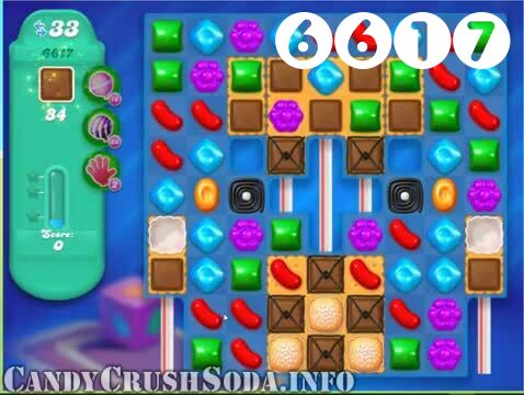 Candy Crush Soda Saga : Level 6617 – Videos, Cheats, Tips and Tricks