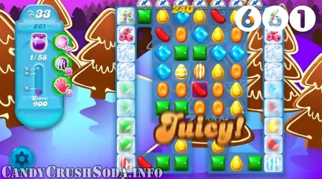 Candy Crush Soda Saga : Level 661 – Videos, Cheats, Tips and Tricks