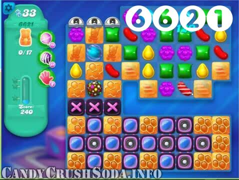 Candy Crush Soda Saga : Level 6621 – Videos, Cheats, Tips and Tricks