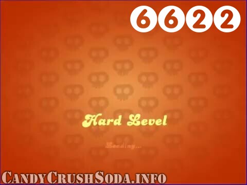 Candy Crush Soda Saga : Level 6622 – Videos, Cheats, Tips and Tricks