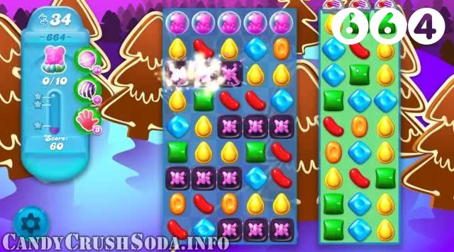 Candy Crush Soda Saga : Level 664 – Videos, Cheats, Tips and Tricks