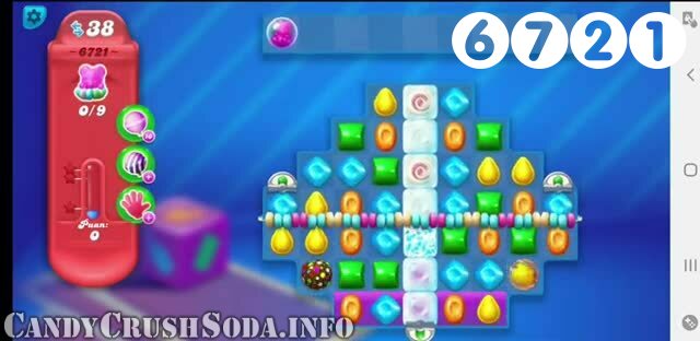 Candy Crush Soda Saga : Level 6721 – Videos, Cheats, Tips and Tricks