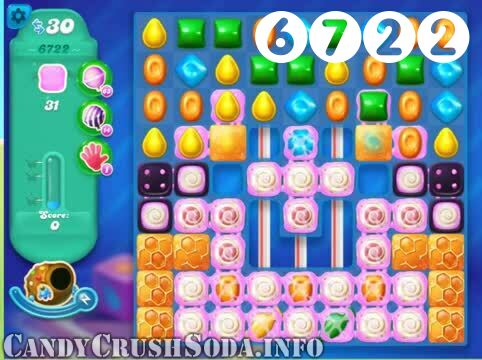 Candy Crush Soda Saga : Level 6722 – Videos, Cheats, Tips and Tricks