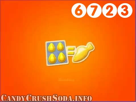 Candy Crush Soda Saga : Level 6723 – Videos, Cheats, Tips and Tricks
