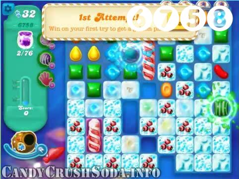 Candy Crush Soda Saga : Level 6758 – Videos, Cheats, Tips and Tricks