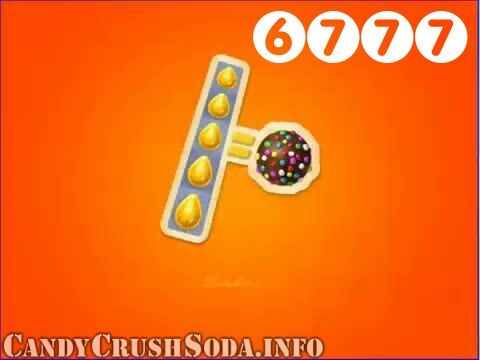Candy Crush Soda Saga : Level 6777 – Videos, Cheats, Tips and Tricks