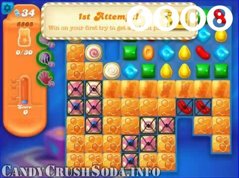 Candy Crush Soda Saga : Level 6808 – Videos, Cheats, Tips and Tricks
