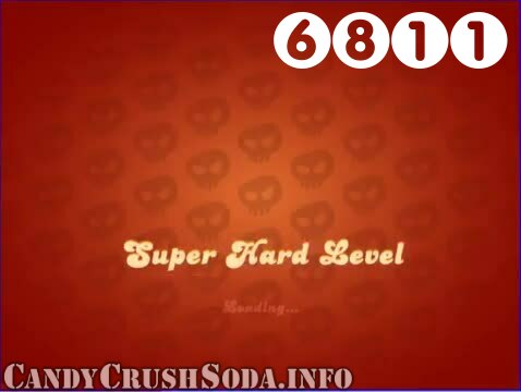 Candy Crush Soda Saga : Level 6811 – Videos, Cheats, Tips and Tricks