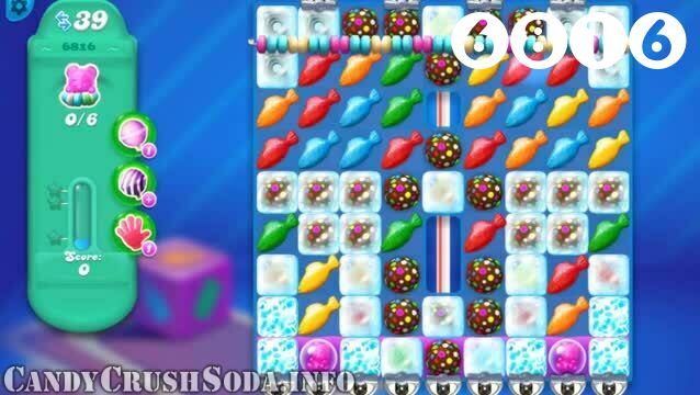 Candy Crush Soda Saga : Level 6816 – Videos, Cheats, Tips and Tricks