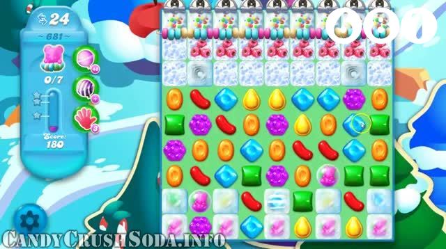 Candy Crush Soda Saga : Level 681 – Videos, Cheats, Tips and Tricks