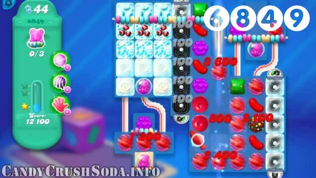 Candy Crush Soda Saga : Level 6849 – Videos, Cheats, Tips and Tricks