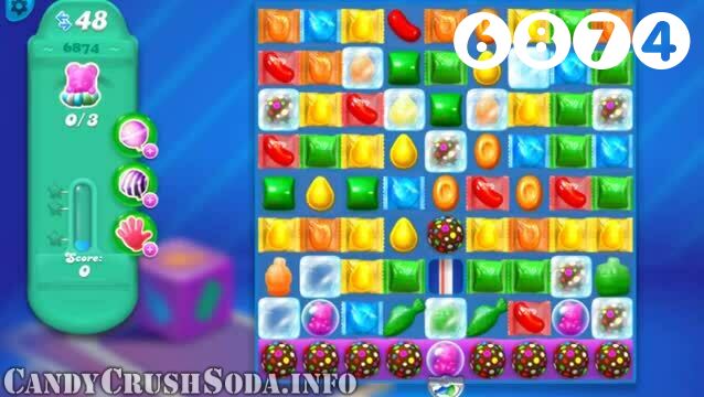 Candy Crush Soda Saga : Level 6874 – Videos, Cheats, Tips and Tricks
