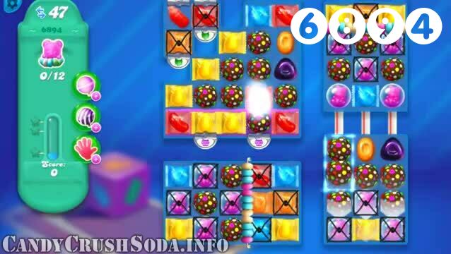 Candy Crush Soda Saga : Level 6894 – Videos, Cheats, Tips and Tricks