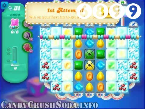 Candy Crush Soda Saga : Level 6899 – Videos, Cheats, Tips and Tricks